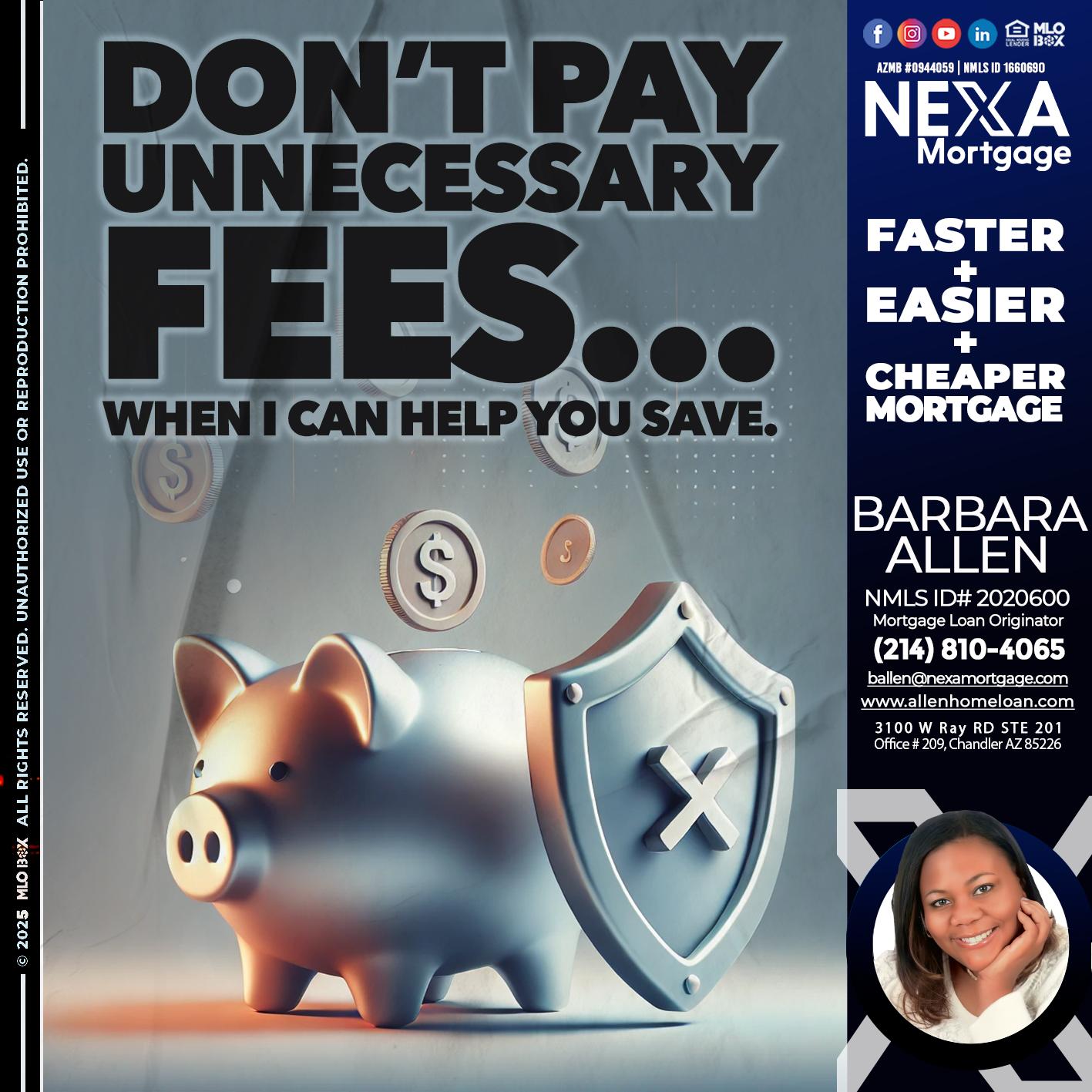 DON´T PAY UNNECESARY FEES... - Barbara Allen -Mortgage Consultant
