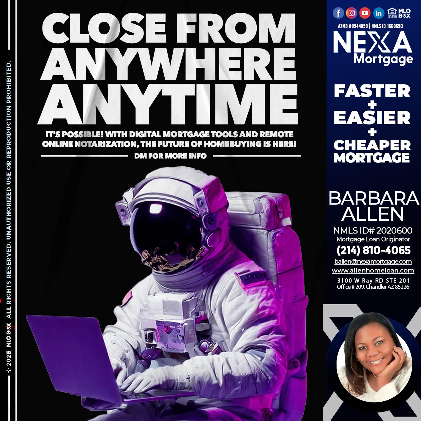 CLOSE FROM ANYWHERE - Barbara Allen -Mortgage Consultant