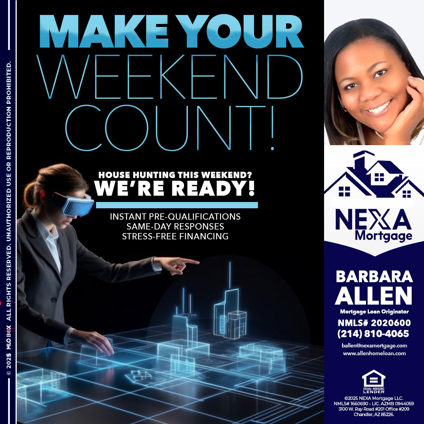 MAKE YOUR WEEKEND COUNT - Barbara Allen -Mortgage Consultant