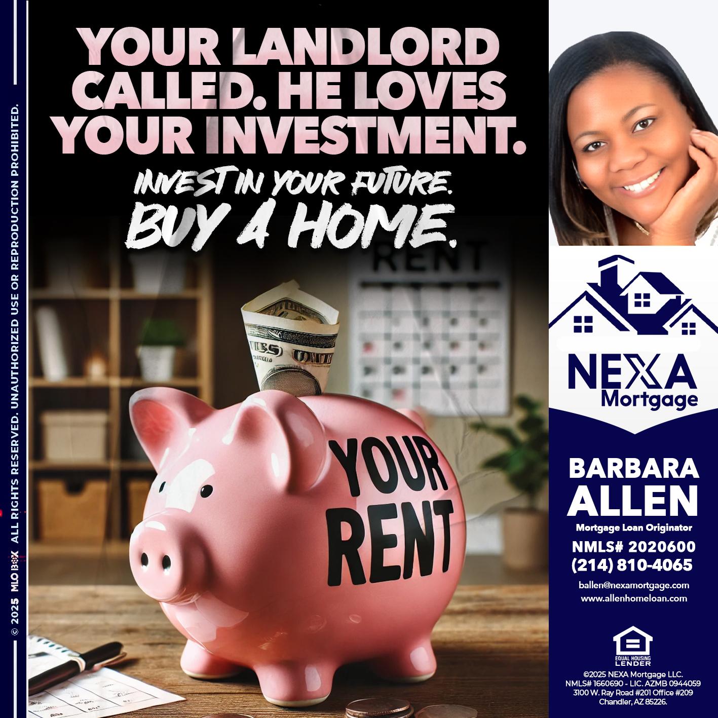 YOUR LANDLORD CALLED. - Barbara Allen -Mortgage Consultant
