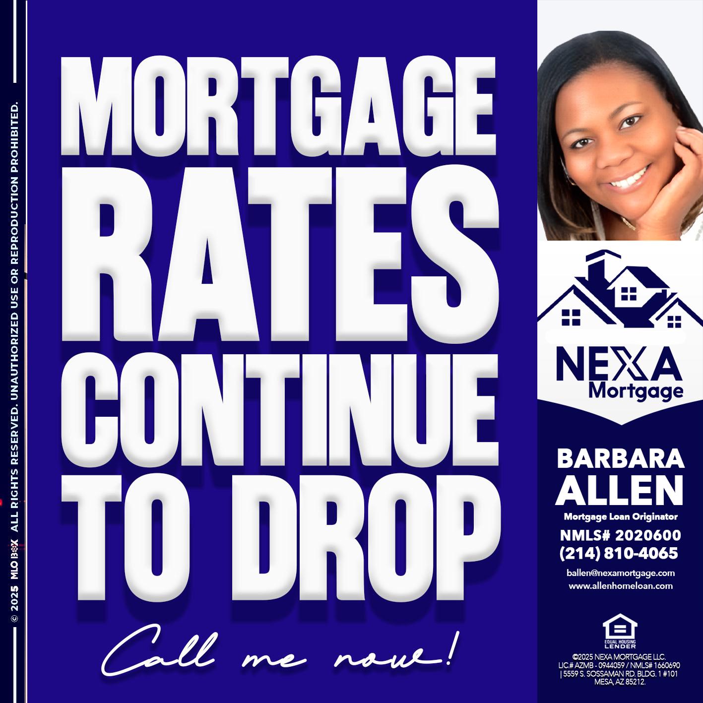 MORTGAGE RATES ARE DROP - Barbara Allen -Mortgage Consultant