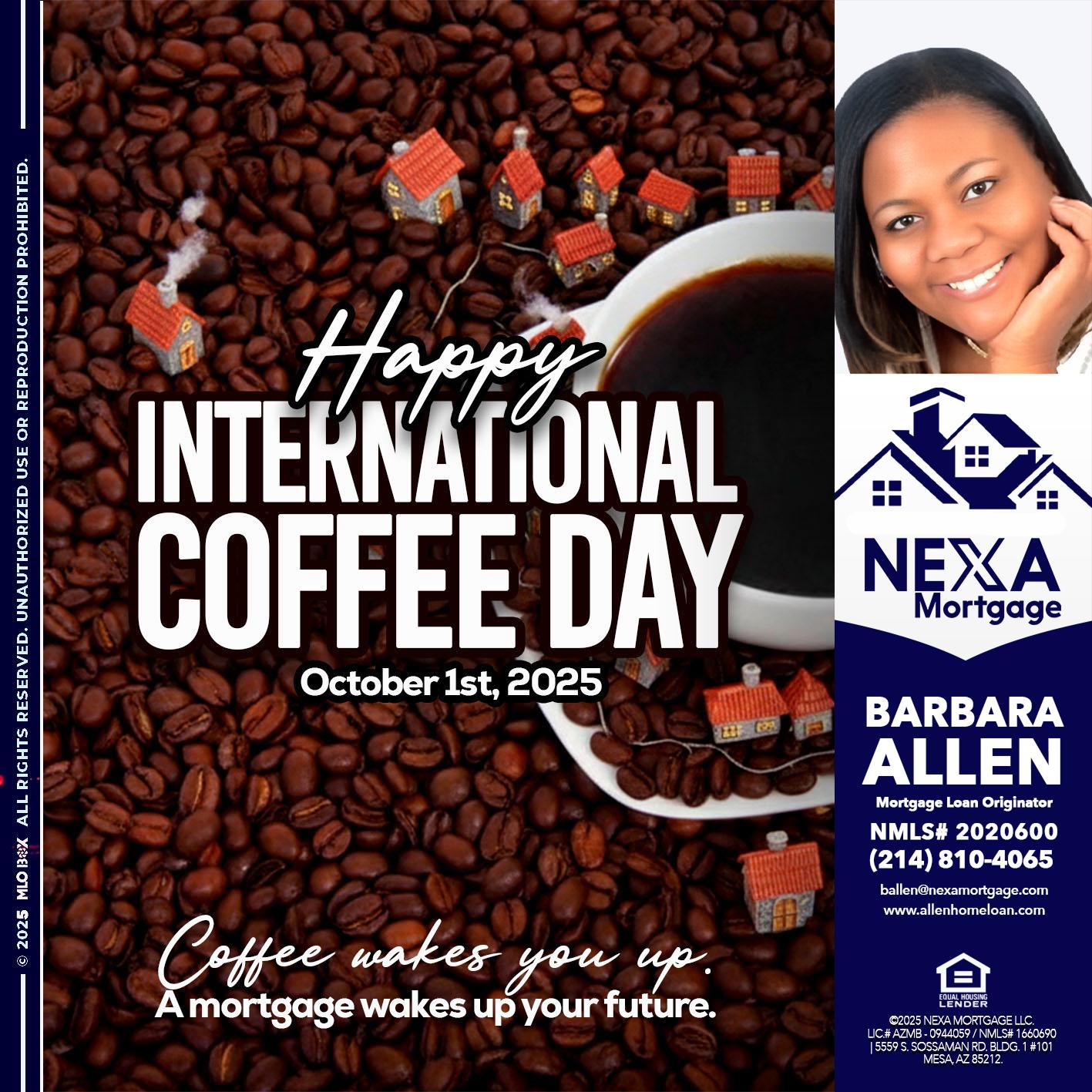 INTERNATIONAL COFFEE DAY - Barbara Allen -Mortgage Consultant