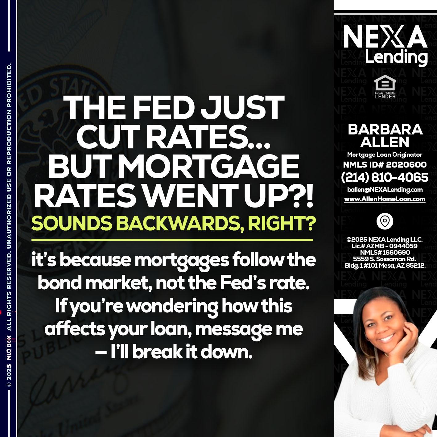 the fed just cut - Barbara Allen -Mortgage Consultant