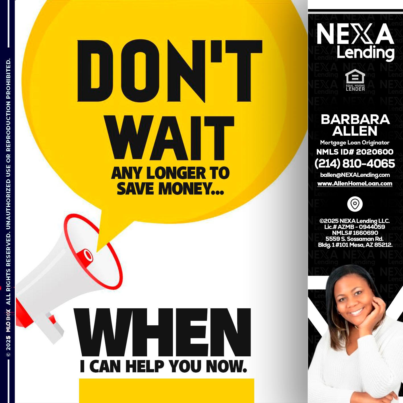 DONT WAIT - Barbara Allen -Mortgage Consultant