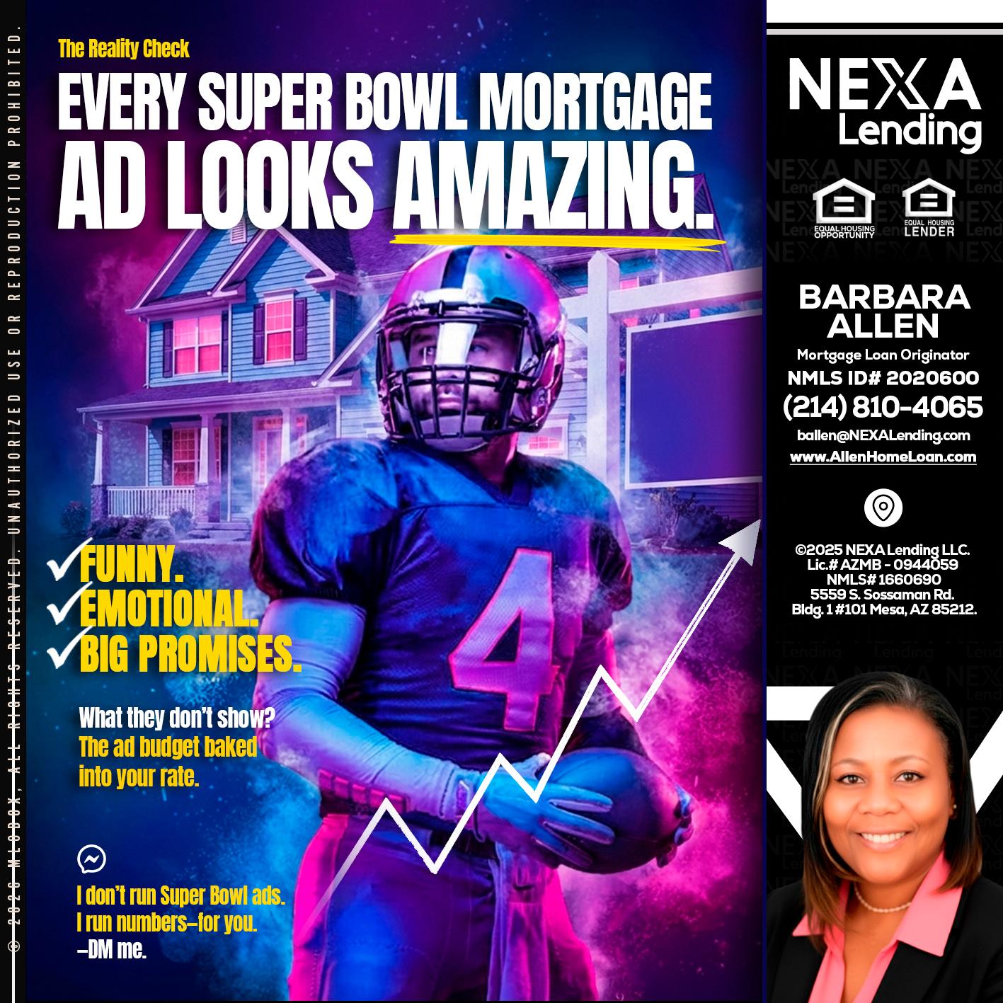 every Super Bowl - Barbara Allen -Mortgage Consultant