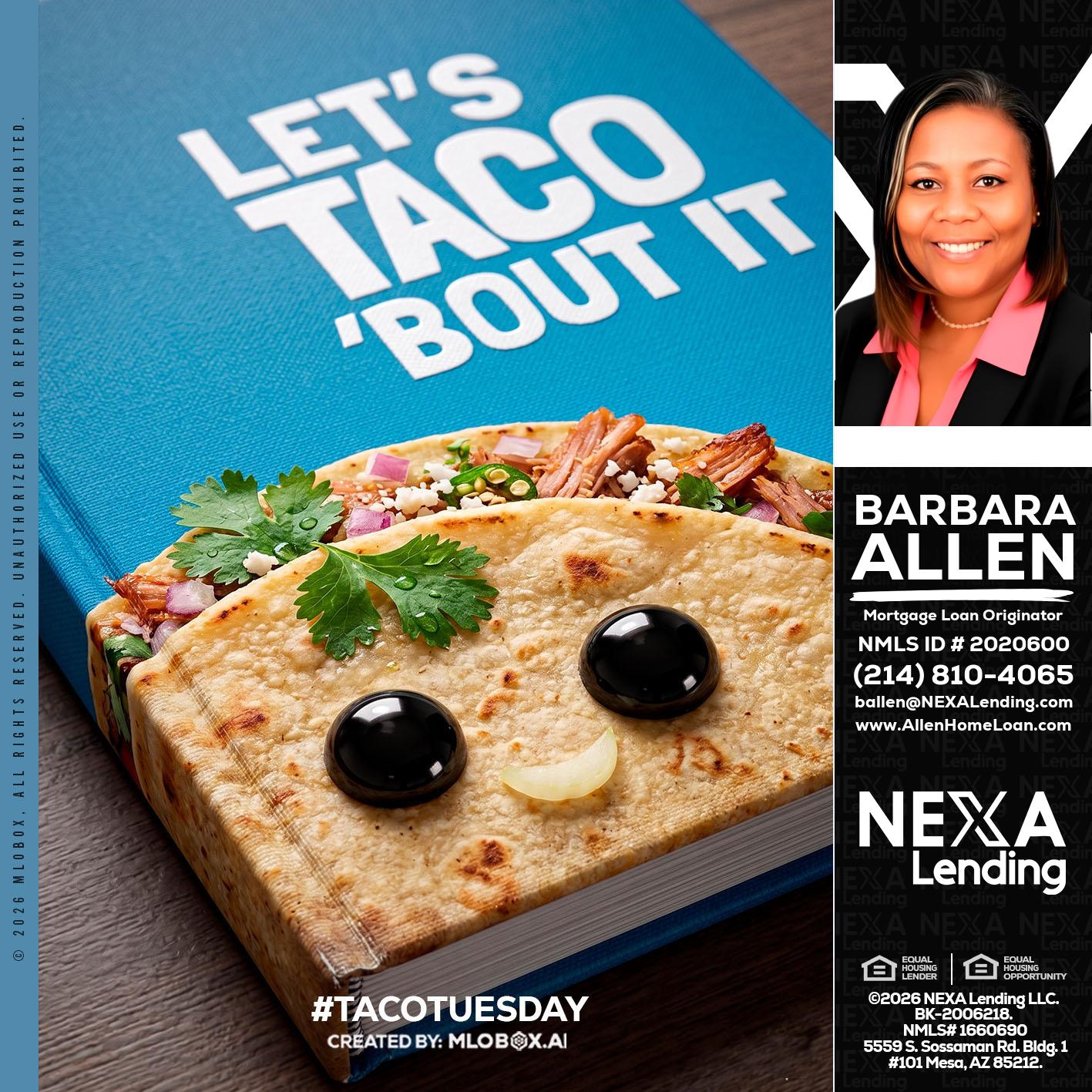 LETS TACO ABOUT IT - Barbara Allen -Mortgage Consultant